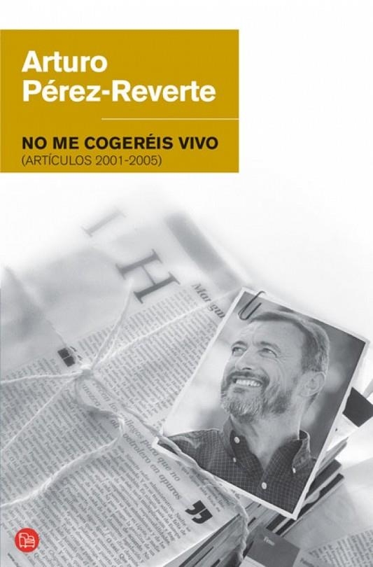 NO ME COGEREIS VIVO | 9788466320641 | PEREZ-REVERTE, ARTURO