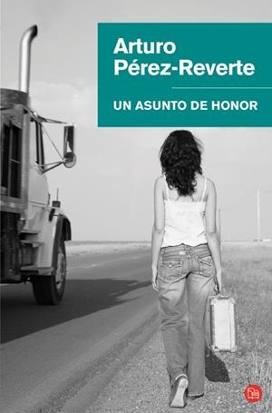 ASUNTO DE HONOR, UN | 9788466320658 | PEREZ-REVERTE, ARTURO