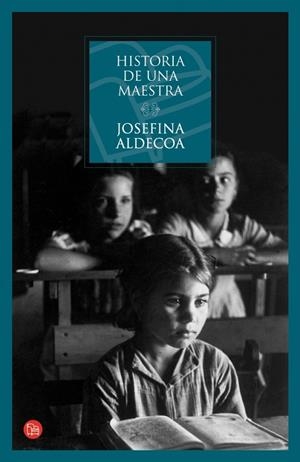 HISTORIA DE UNA MAESTRA | 9788466320696 | ALDECOA, JOSEFINA