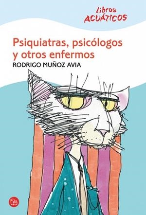 PSIQUIATRAS, PSICOLOGOS Y OTROS ENFERMOS | 9788466322034 | MUÑOZ AVIA, RODRIGO