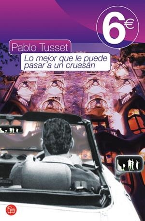 LO MEJOR QUE LE PUEDE PASAR A UN CRUASAN BOLSILLO | 9788466317146 | TUSSET, PABLO