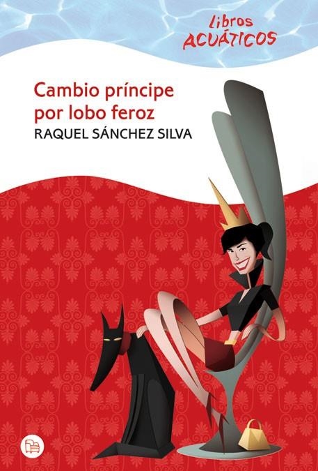 CAMBIO PRINCIPE POR LOBO FEROZ | 9788466322737 | SANCHEZ SILVA, RAQUEL