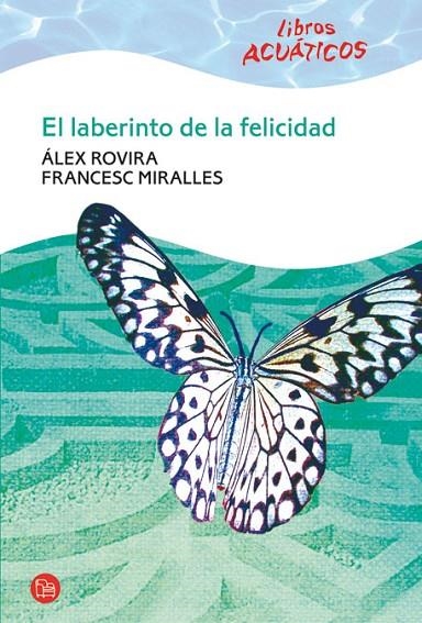 LABERINTO DE LA FELICIDAD, EL | 9788466322720 | ROVIRA - MIRALLES
