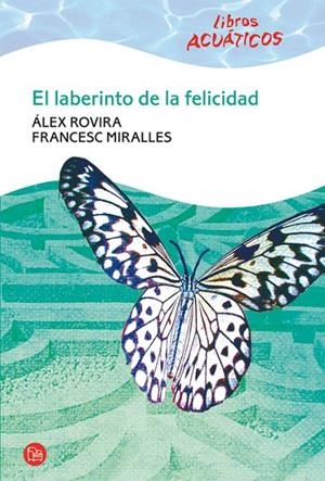 LABERINTO DE LA FELICIDAD, EL | 9788466322720 | ROVIRA - MIRALLES