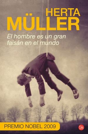 HOMBRE ES UN GRAN FAISAN EN EL MUNDO, EL | 9788466324700 | MULLER, HERTA