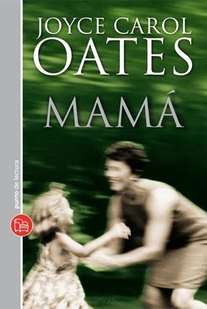 MAMÁ | 9788466324038 | OATES, JOYCE CAROL
