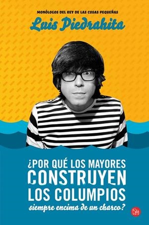 POR QUE LOS MAYORES CONSTRUYEN LOS COLUMPIOS ENCIMA DE LOS | 9788466300766 | PIEDRAHITA CUESTA, LUIS