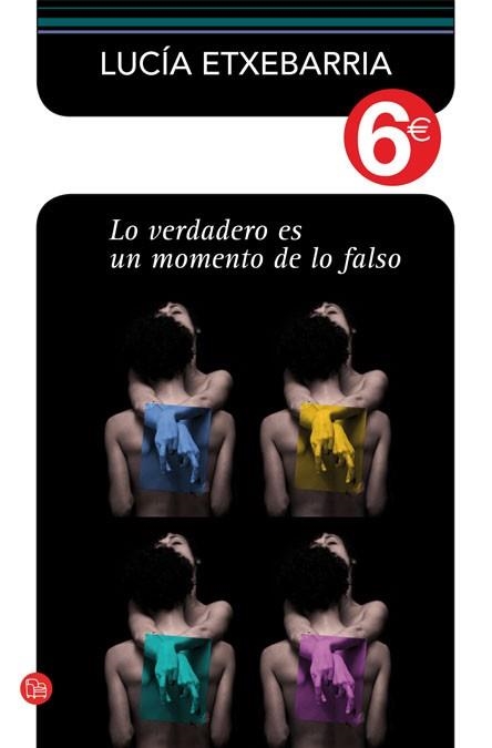 LO VERDADERO ES UN MOMENTO DE LO FALSO | 9788466325417 | ETXEBARRIA, LUCIA