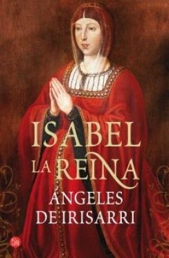 ISABEL, LA REINA | 9788466326919 | IRISARRI, ANGELES DE
