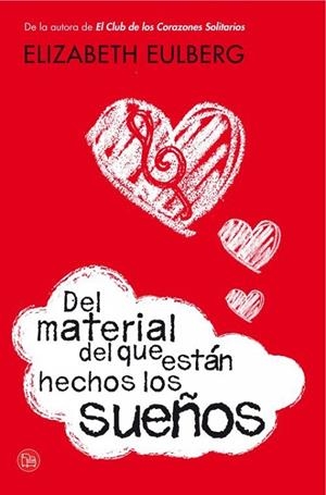 DEL MATERIAL DEL QUE ESTAN HECHOS LOS SUEÑOS | 9788466327015 | EULBERG, ELIZABETH