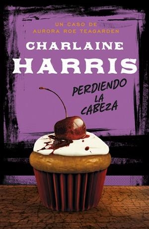 PERDIENDO LA CABEZA | 9788483654606 | HARRIS, CHARLAINE