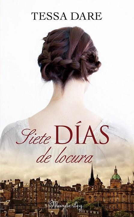 SIETE DÍAS DE LOCURA | 9788483655252 | DARE, TESSA