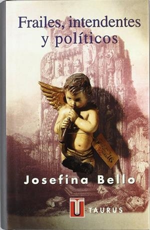 FRAILES, INTENDENTES Y POLITICOS | 9788430600328 | BELLO, J.