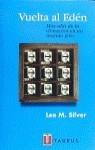 VUELTA AL EDEN | 9788430603220 | SILVER , LEE M.