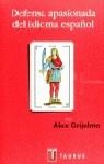 DEFENSA APASIONADA DEL IDIOMA ESPAÑOL | 9788430603275 | GRIJELMO , ALEX