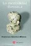 MENTALIDAD ILUSTRADA , LA | 9788430603350 | SANCHEZ-BLANCO , FRANCISCO