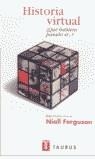 HISTORIA VIRTUAL | 9788430602971 | FERGUSON , NIALL