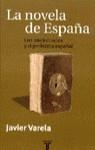 NOVELA DE ESPAÑA, LA. LOS INTELECTUALES Y EL PROBLEMA ESP. | 9788430603466 | VARELA, JAVIER