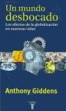 MUNDO DESBOCADO EFECTO DE LA GLOBALIZACION EN NUESTRAS VIDAS | 9788430603855 | GIDDENS, ANTHONY