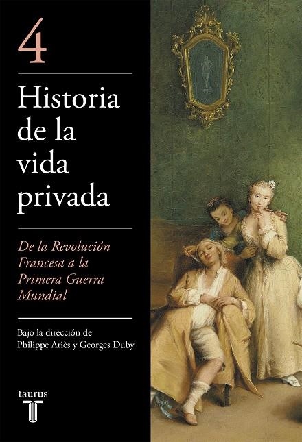 HISTORIA DE LA VIDA PRIVADA 4 | 9788430604043 | ARIES, PHILIPPE / DUBY, GEORGE