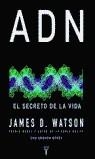 ADN. EL SECRETO DE LA VIDA | 9788430605149 | WATSON, JAMES D.