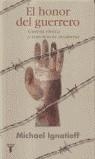 HONOR DEL GUERRERO | 9788430605477 | IGNATIEFF, MICHAEL