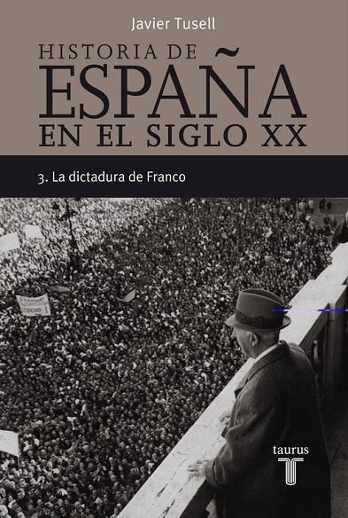 HISTORIA DE ESPAÑA EN SIGLO XX 3 | 9788430606313 | TUSELL, JAVIER