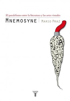 MNEMOSYNE : EL PARALELISMO ENTRE LA LITERATURA Y LAS ARTES V | 9788430606375 | PRAZ, MARIO