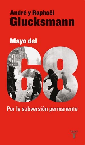 MAYO DEL 68. POR LA SUBVERSION PERMANENTE | 9788430606702 | GLUCKSMANN, ANDRÉ