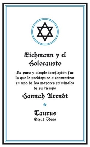 EICHMANN Y EL HOLOCAUSTO | 9788430600939 | ARENDT, HANNAH
