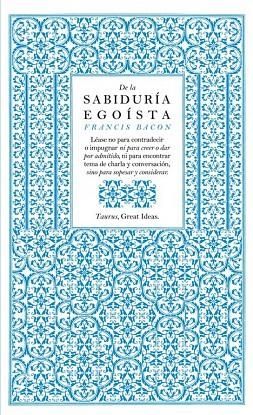 DE LA SABIDURIA EGOISTA | 9788430601004 | BACON, FRANCIS