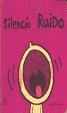 SILENCIO RUIDO | 9788437223735 | PATRICELLI, LESLIE