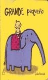 GRANDE PEQUEÑO | 9788437223759 | PATRICELLI, LESLIE