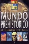 MUNDO PREHISTORICO. DATO A DATO | 9788437224640 | TICKTOCK MEDIA LIMITED