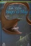 VIDA BAJO EL MAR, LA | 9788437224602 | CALAMO & CRAN