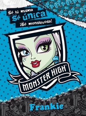 MONSTER HIGH SE UNICA FRANKIE | 9788437281056 | MATTEL EUROPA, B.V.