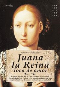 JUANA LA REINA : LOCA DE AMOR | 9788497633871 | SCHEUBER DE LOVAGLIO, YOLANDA