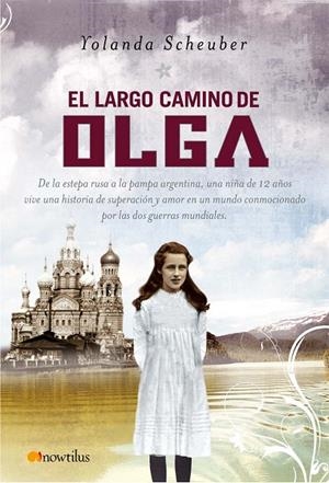 LARGO CAMINO DE OLGA, EL | 9788497634342 | SCHEUBER, YOLANDA