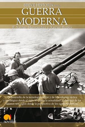 GUERRA MODERNA, BREVE HISTORIA | 9788497637534 | FERNANDEZ, XAVIER - RUBIO, XAVIER