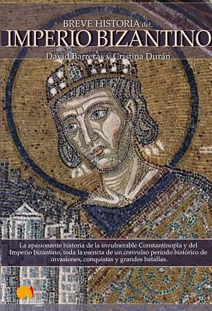 BREVE HISTORIA DEL IMPERIO BIZANTINO | 9788497637114 | BARRERAS, DAVID : DURAN, CRISTINA