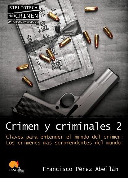 CRIMEN Y CRIMINALES II. CLAVES PARA ENTENDER EL MUNDO DEL CR | 9788499670041 | PEREZ ABELLAN, FRANCISCO