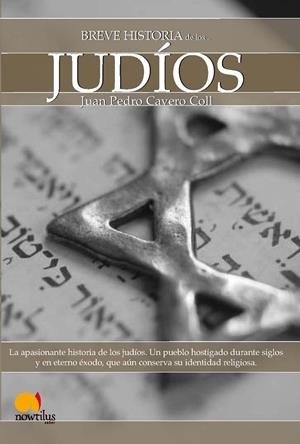JUDIOS BREVE HISTORIA DE LOS | 9788499671437 | CAVERO COLL, JUAN PEDRO