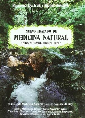 NUEVO TRATADO DE MEDICINA NATURAL (NUESTRA TIERRA, | 9788471667236 | DEXTREIT, RAYMOND