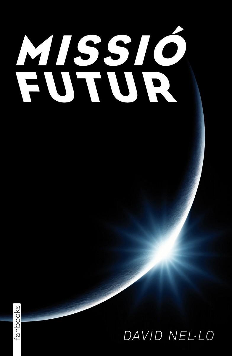 MISSIO FUTUR | 9788415745518 | NEL·LO, DAVID