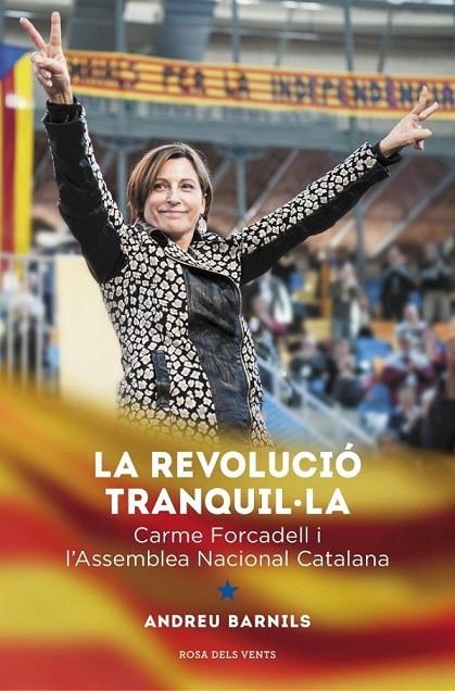 REVOLUCIO TRANQUIL·LA, LA | 9788415961376 | BARNILLS CARRERA, ANDREU