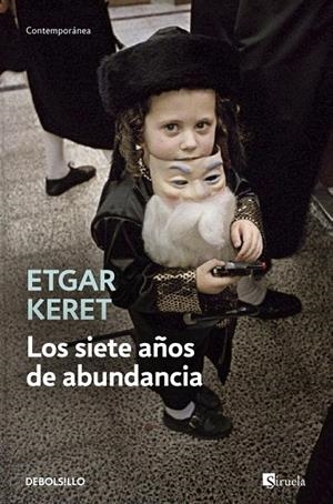 SIETE AÑOS DE ABUNDANCIA, LOS | 9788490623268 | KERET, ETGAR