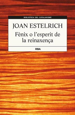 FENIX O L'ESPERIT DE LA RENAIXENÇA | 9788482647357 | ESTELRICH I ARTIGUES, JOAN