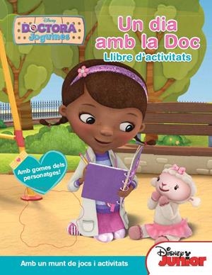 DOCTORA JOGUINES UN DIA AMB LA DOC | 9788490573433 | AAVV