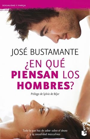 ¿EN QUE PIENSAN LOS HOMBRES? | 9788408131410 | BUSTAMANTE BELLMUNT, JOSE