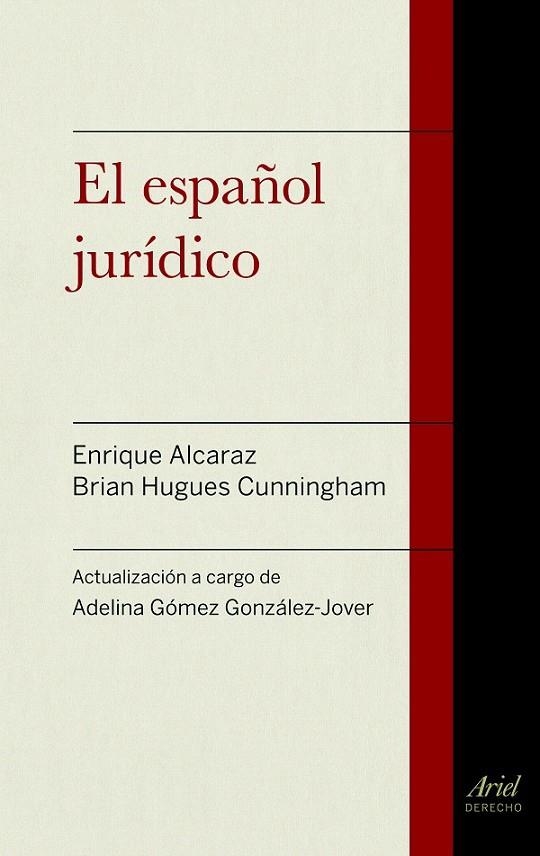ESPAÑOL JURIDICO, EL | 9788434418721 | ENRIQUE ALCARAZ/BRIAN HUGHES/ADELINA GÓMEZ GONZÁLEZ-JOVER